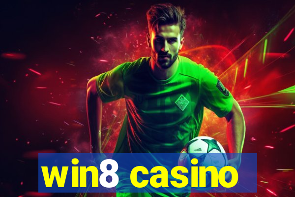 win8 casino